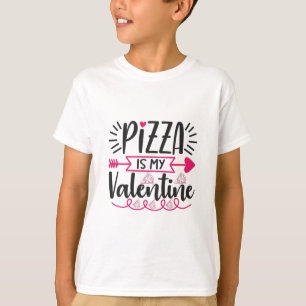 Couple Gift Pizza Is My Valentine T-Shirt