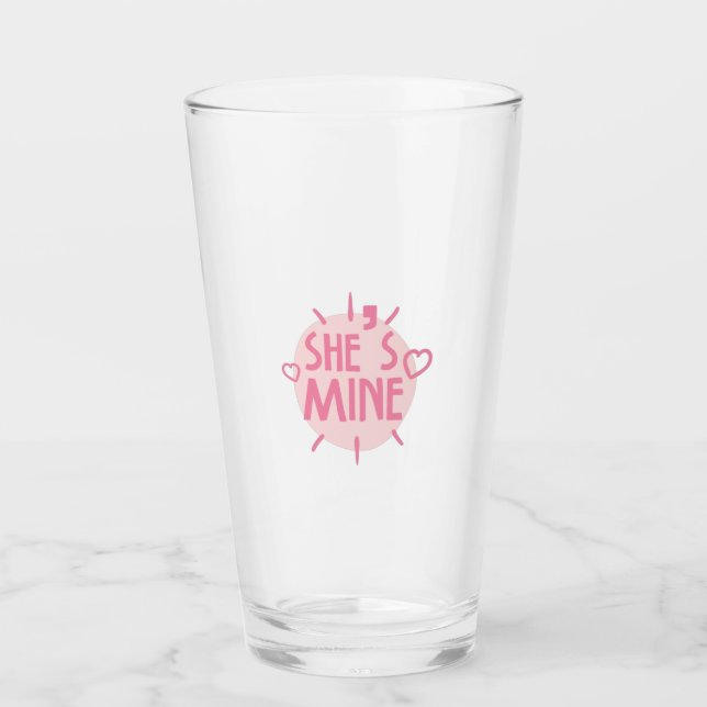 Couple Gift She Is Mine Glass (Front)