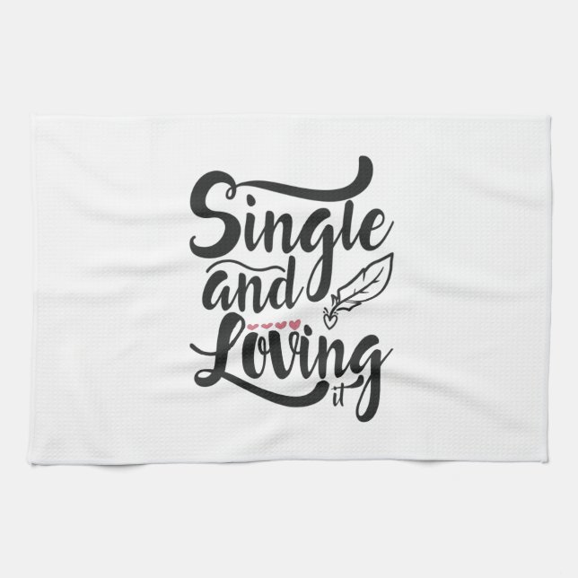 Couple Gift Single And Loving Kitchen Towel (Horizontal)