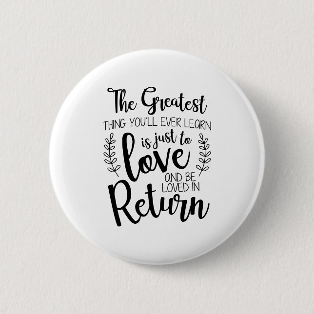 Couple Gift The Greatest Thing You Will Ever Learn 2 Inch Round Button (Front)