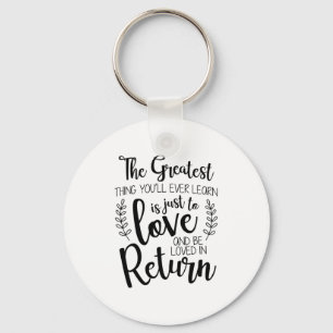 Couple Gift The Greatest Thing You Will Ever Learn Keychain
