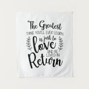 Couple Gift The Greatest Thing You Will Ever Learn Tapestry