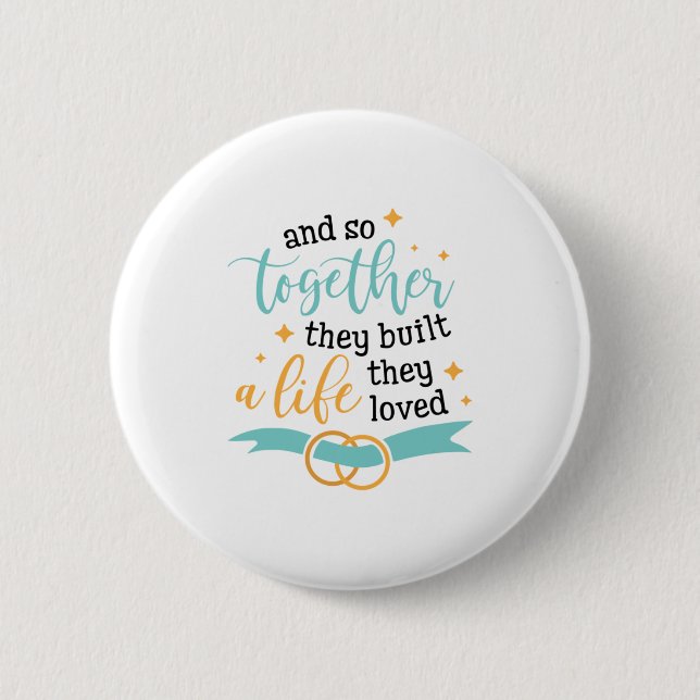 Couple Gift Together They Built A Life 2 Inch Round Button (Front)