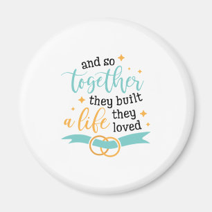 Couple Gift Together They Built A Life Magnet