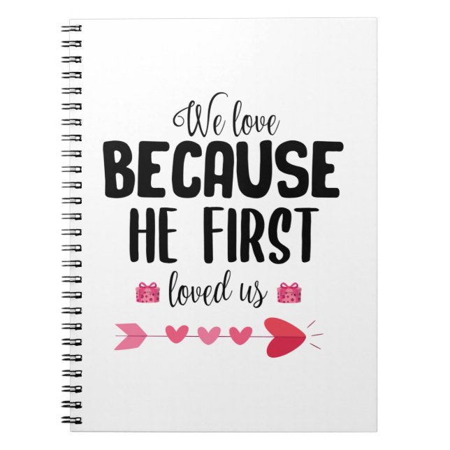 Couple Gift We Love Because He First Notebook (Front)