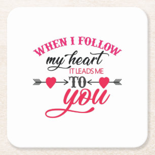 Couple Gift When I Follow My Heart Square Paper Coaster