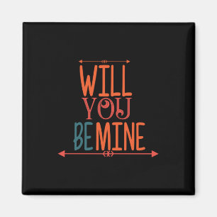 Couple Gift Will You Be Mine Magnet