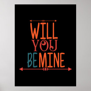 Couple Gift Will You Be Mine Poster