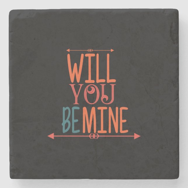 Couple Gift Will You Be Mine Stone Coaster (Front)