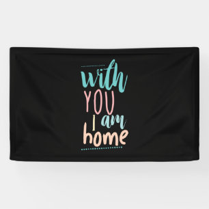 Couple Gift With You I Am Home Banner