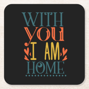 Couple Gift With You I Am House Square Paper Coaster