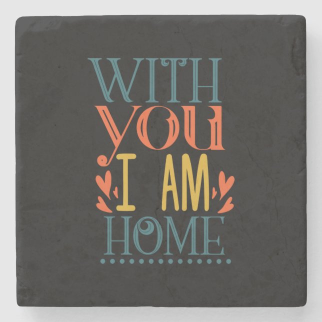 Couple Gift With You I Am House Stone Coaster (Front)