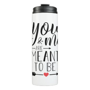 Couple Gift You And Me Are Meant To Be Thermal Tumbler