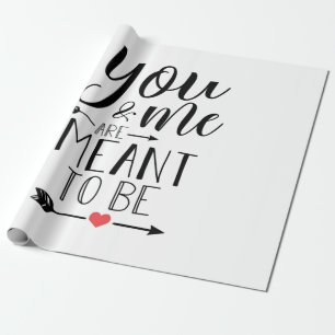 Couple Gift You And Me Are Meant To Be Wrapping Paper