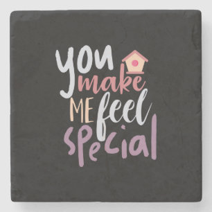 Couple Gift You Make Me Feel Special Stone Coaster