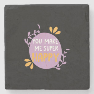 Couple Gift You Make Me Super Happy Stone Coaster