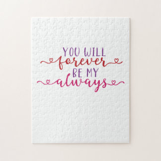 Couple Gift You Will Forever Be My Always Jigsaw Puzzle