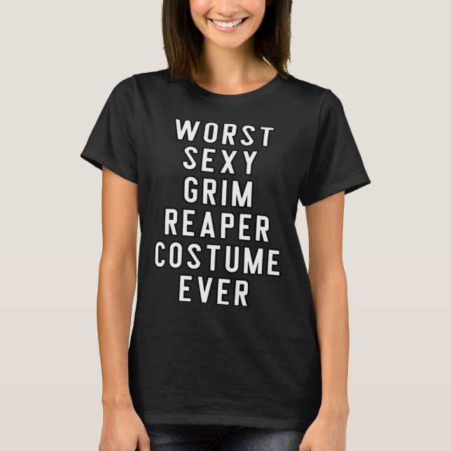 Couples Halloween  Worst Sexy Grim Reaper Costume  T-Shirt (Front)