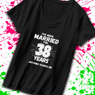 Couples Married 38 Years Funny 38th Anniversary T-Shirt
