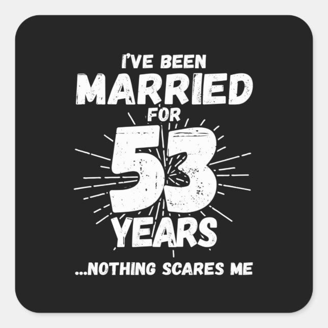 Couples Married 53 Years Funny 53rd Anniversary Square Sticker (Front)