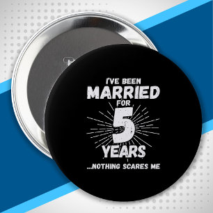 Couples Married 5 Years Funny 5th Anniversary 4 Inch Round Button
