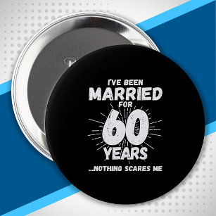 Couples Married 60 Years Funny 60th Anniversary 4 Inch Round Button