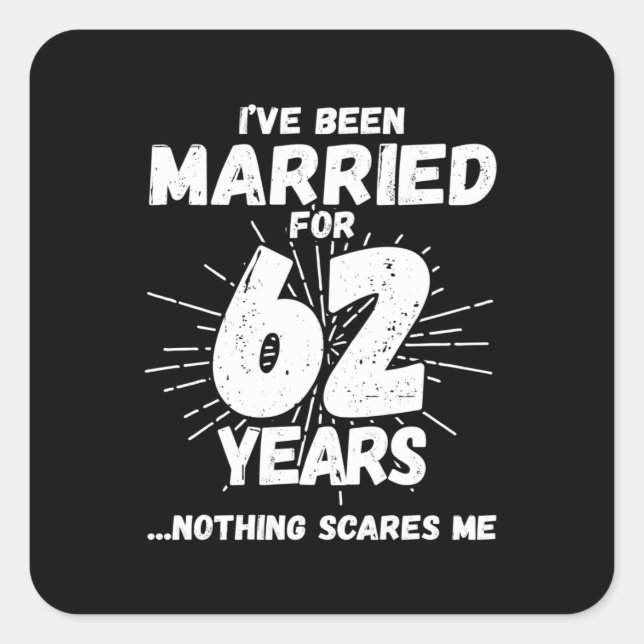 Couples Married 62 Years Funny 62nd Anniversary Square Sticker (Front)