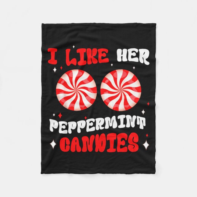 Couples Matching Christmas I Like Her Peppermint C Fleece Blanket (Front)