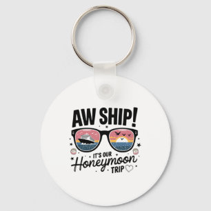 Couples Matching Cruise Aw Ship It's Our Honeymoon Keychain
