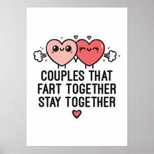 Couples That Fart Together Stay Together - Funny Poster