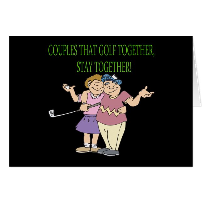 Couples That Golf Together Stay Together (Front Horizontal)