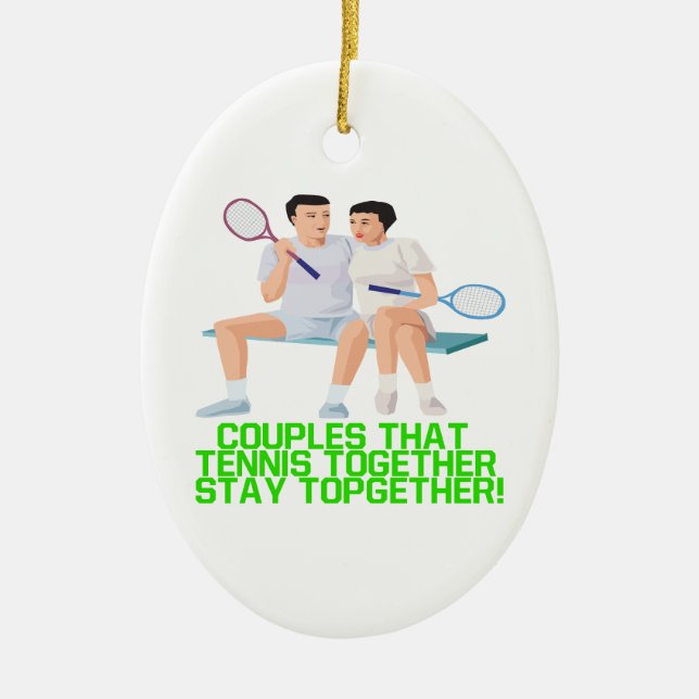 Couples That Tennis Together Ceramic Ornament (Front)