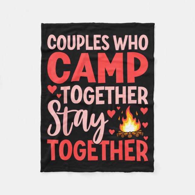Couples Who Camp Together Stay Together Quote  Fleece Blanket (Front)