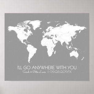 Couples World Map in Gray I'll Go Anywhere With Poster