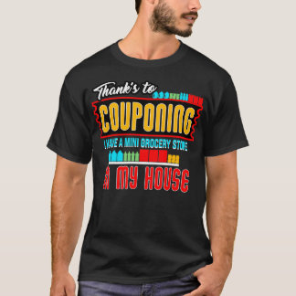 Couponing Thanks To Couponing T-Shirt