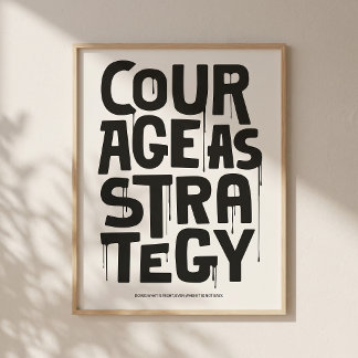 Courage As Strategy Poster – Typography Wall Print