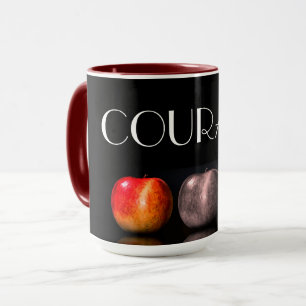 COURAGE, COFFEE MUG