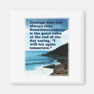 Courage Does Not Always Roar Magnet