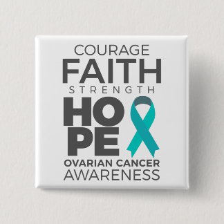 Courage Faith Strength Hope Ovarian Awareness 2 Inch Square Button