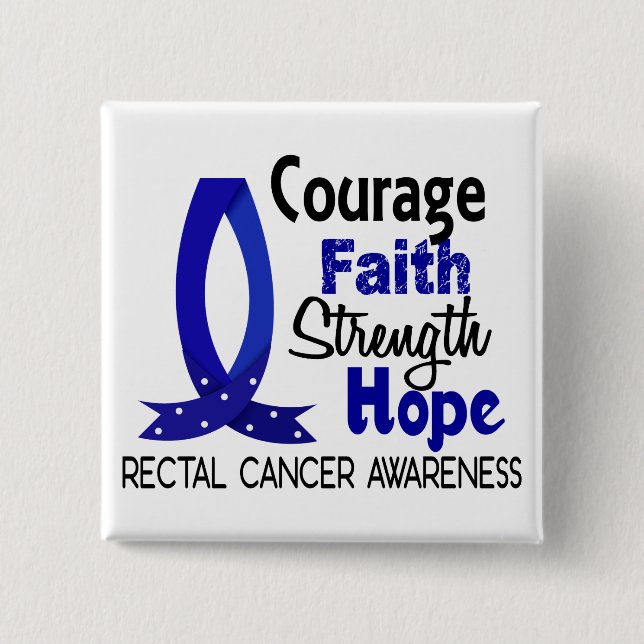 Courage Faith Strength Hope Rectal Cancer 2 Inch Square Button (Front)