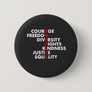 Courage  Freedom Diversity Rights Kindness 2 Inch Round Button