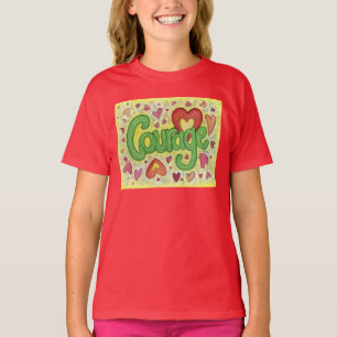 Courage Heart Word Art Custom T-Shirt
