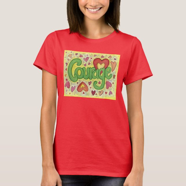 Courage Heart Word Art Custom T-Shirt (Front)
