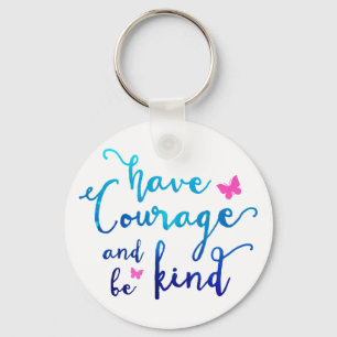 Courage & Kindness Keychain