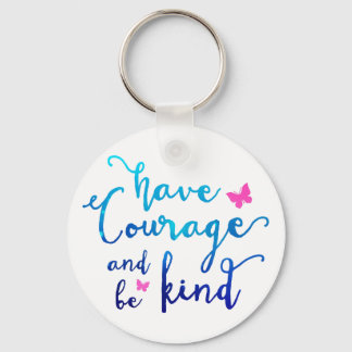 Courage & Kindness Keychain