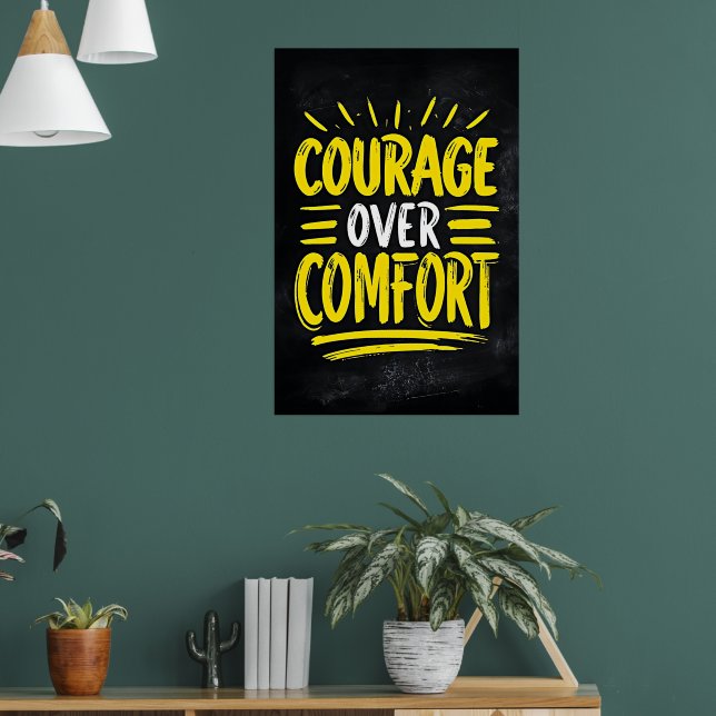 Courage Over Comfort - Motivational Quote Poster (Living Room 1)