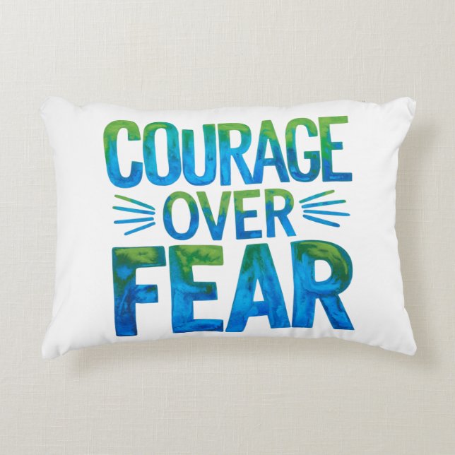 Courage over fear accent pillow (Front)