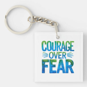 Courage over fear keychain