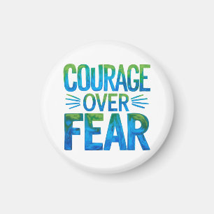Courage over fear magnet