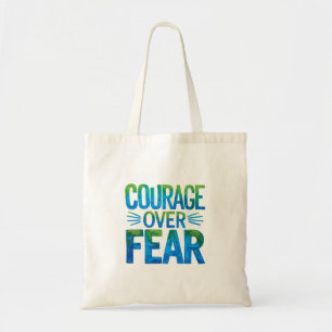 Courage over fear tote bag